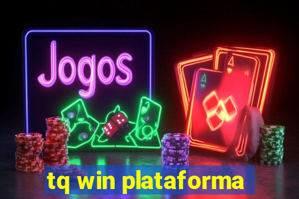 tq win plataforma